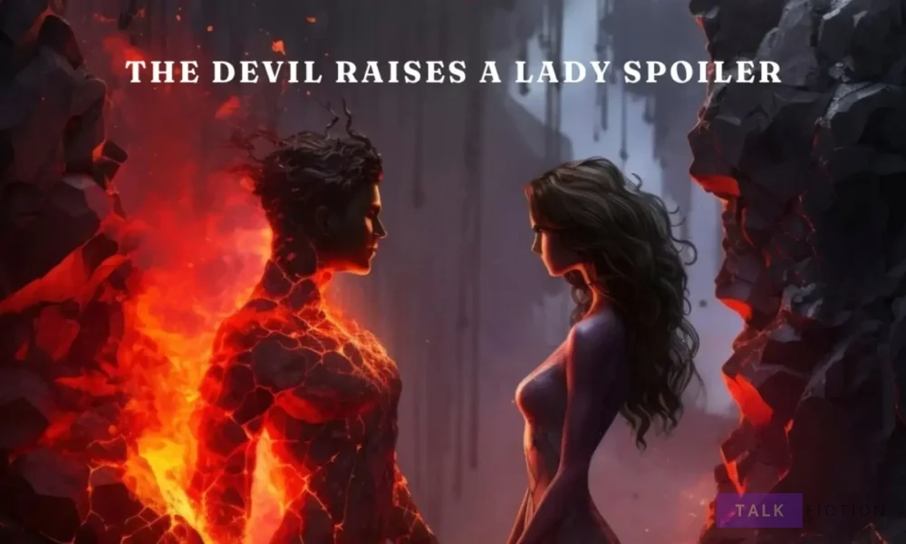 The Devil Raises a Lady Spoilers