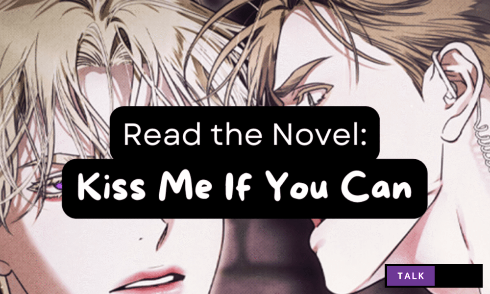 Kiss Me If You Can Novel
