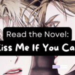 Kiss Me If You Can Novel